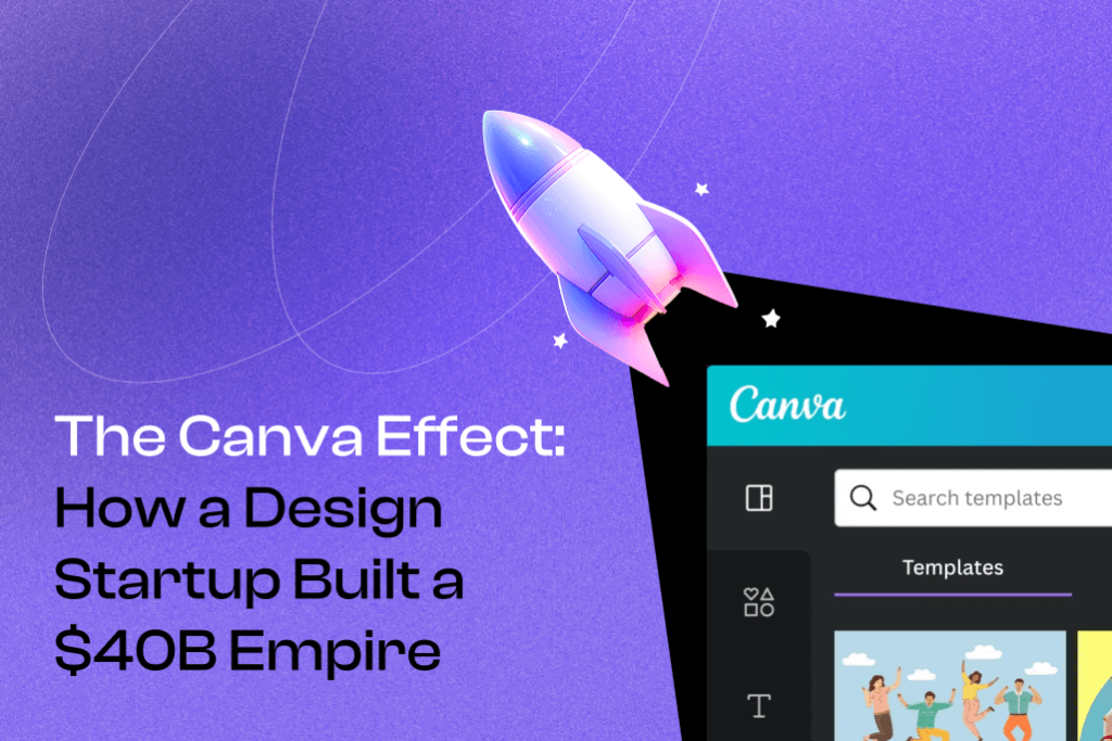 The Canva Effect How a Design Startup Built a 40B Empire