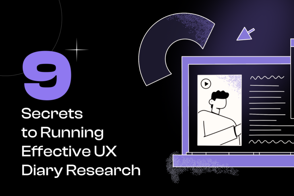 9 Secrets to Running Effective UX Diary Research Cover Photo